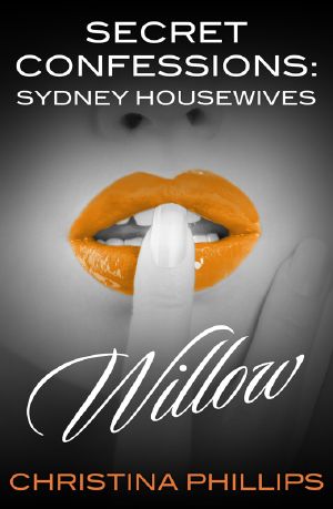 [Secret Confessions: Sydney Housewives 09] • Secret Confessions · Sydney Housewives · Willow